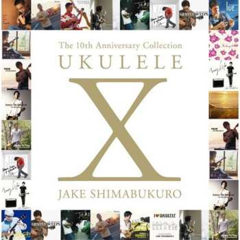 Album Jake Shimabukuro: 10th Anniversary Special