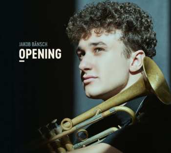CD Jakob Bänsch: Opening