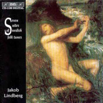 CD Jakob Lindberg: Seven Suites Of Swedish Folk Tunes