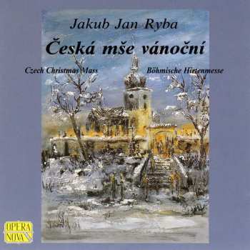 CD Jakub Jan Ryba: Česká Mše Vánoční