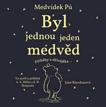Album Jakub Kohák: Riordanová: Medvídek Pú. Byl Jednou Jeden Medvěd