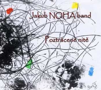 CD Jakub Noha: Poztrácené nitě