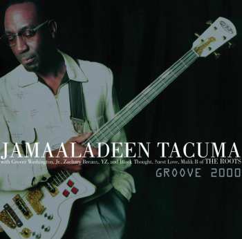 CD Jamaaladeen Tacuma: Groove 2000
