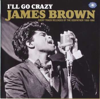 2CD James Brown: I'll Go Crazy