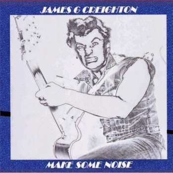 CD James G. Creighton: Make Some Noise