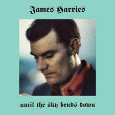 CD James Harries: Until The Sky Bends Down