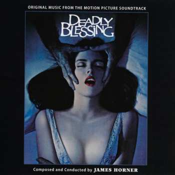 Album James Horner: Deadly Blessing (Original Music From The Motion Picture Soundtrack)