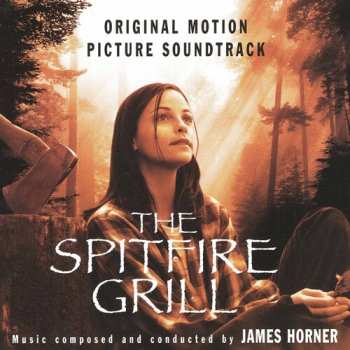 Album James Horner: The Spitfire Grill (Original Motion Picture Soundtrack)