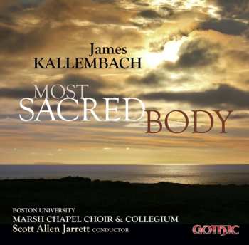 CD James Kallembach: Most Sacred Body