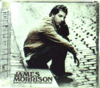 CD James Morrison: Songs For You, Truths For Me