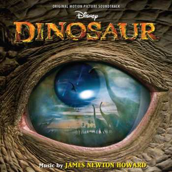 Album James Newton Howard: Dinosaur (An Original Walt Disney Records Soundtrack)
