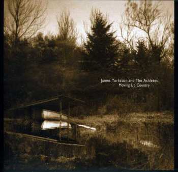 2CD James Yorkston And The Athletes: Moving Up Country - 10th Anniversary Edition