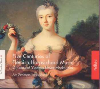CD Jan de Vlieger: In Flanders' Fields 89: Five Centuries Of Flemish Harpsicord Music