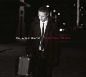 CD Jan Harbeck Quartet: Copenhagen Nocturne