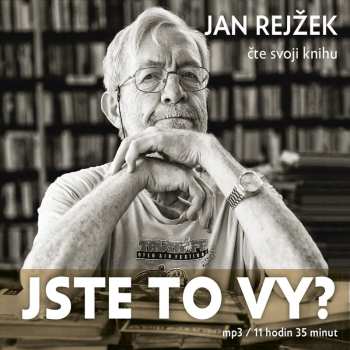 CD Jan Rejžek: Rejžek: Jste To Vy?