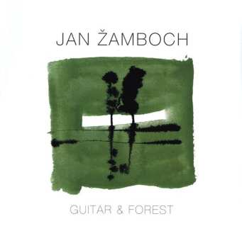 LP Jan Žamboch: Guitar & Forest