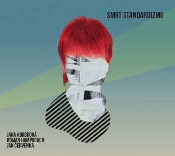 Album Jana Koubková: Smrt Standardizmu