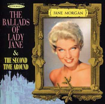 CD Jane Morgan: The Ballads Of Lady Jane & The Second Time Around