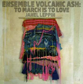 CD Janel Leppin: To March Is To Love