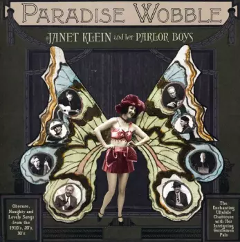 Janet Klein And Her Parlor Boys: Paradise Wobble