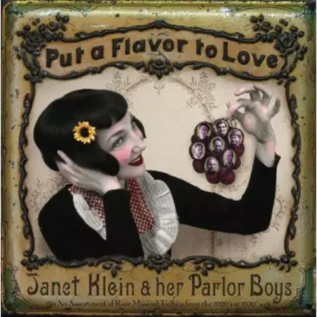 Janet Klein And Her Parlor Boys: Put A Flavor To Love