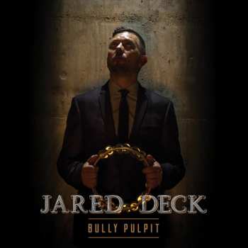 Album Jared Deck: Bully Pulpit