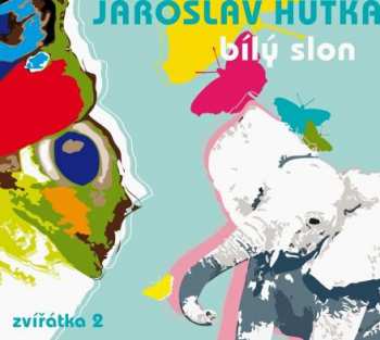 CD Jaroslav Hutka: Bílý Slon (Zvířátka 2)