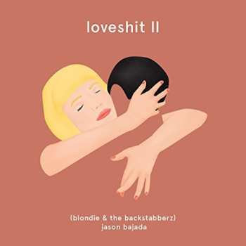 Album Jason Bajada: Loveshit II (Blondie & The Backstabberz)