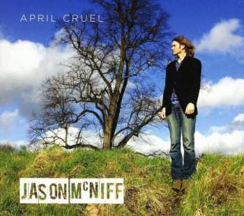 CD Jason McNiff: April Cruel