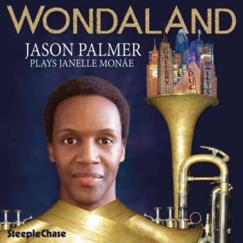CD Jason Palmer: Wondaland: Jason Palmer Plays Janelle Monae