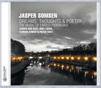 Album Jasper Somsen: Dreams, Thoughts & Poetry (The Music Of Enrico Pieranunzi)