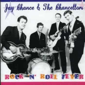 CD Jay Chance & The Chancellors: Rock 'n' Roll Fever