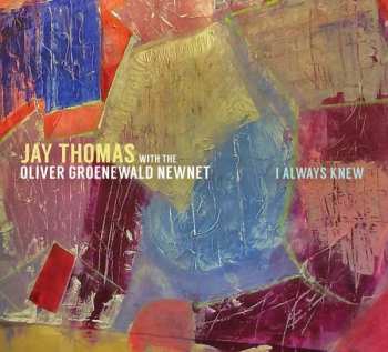 CD Jay Thomas: I Always Knew