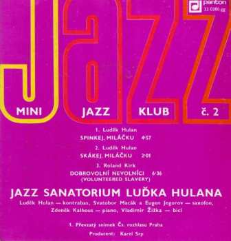 SP Jazz Sanatorium Luďka Hulana: Mini Jazz Klub 2