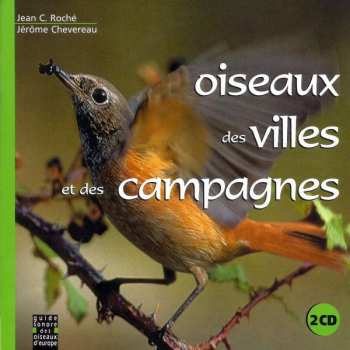 Album Jean C. Roché: Oiseaux Des Villes Et Des Campagnes