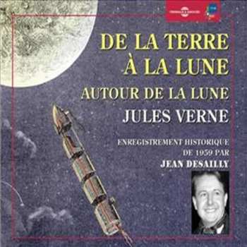 3CD Jean Desailly: De La Terre A La Lune Autour De La Lune: Jules