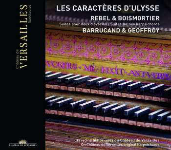 CD Joseph Bodin De Boismortier: Les Caractères D'Ulysse (Suites Pour Deux Clavecins = Suites for Two Harpsichords)