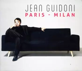 Jean Guidoni: Paris Milan