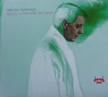 Album Jean-Luc Fafchamps: YZ3Z2Z1S2, A Five-letter Sufi Word
