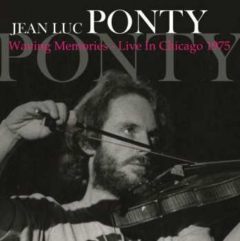 CD Jean-Luc Ponty: Waving Memories - Live In Chicago 1975