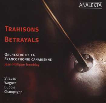 Album Jean-Philippe Tremblay: Trahisons / Betrayals