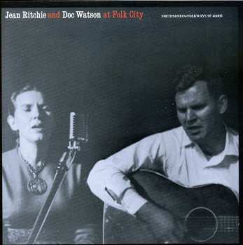 Album Doc Watson: Jean Ritchie And Doc Watson At Folk City