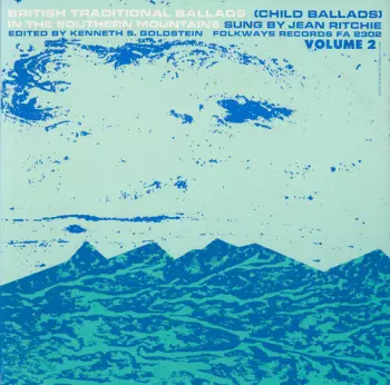 British Traditional Ballads In The Southern Mountains Volume 2