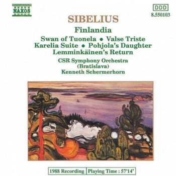CD Jean Sibelius: Finlandia • Swan Of Tuonela • Valse Triste • Karelia Suite • Pohjola's Daughter • Lemminkäinen's Return