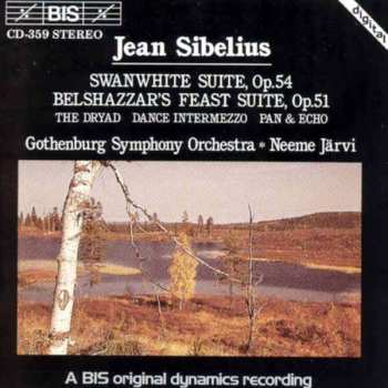 CD Göteborgs Symfoniker: Swanwhite Suite, Op.54 / Belshazzar's Feast Suite, Op.51