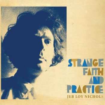 CD Jeb Loy Nichols: Strange Faith And Practice