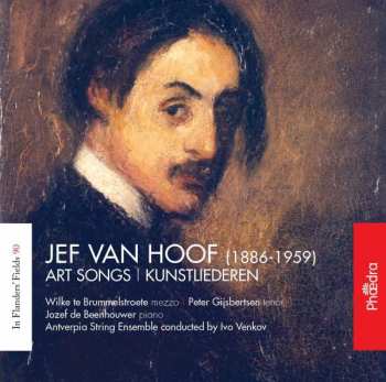 CD Jef Van Hoof: In Flanders' Fields 90: Art Songs