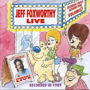 Album Jeff Foxworthy: Live (Laughing Hyena Volume 9)
