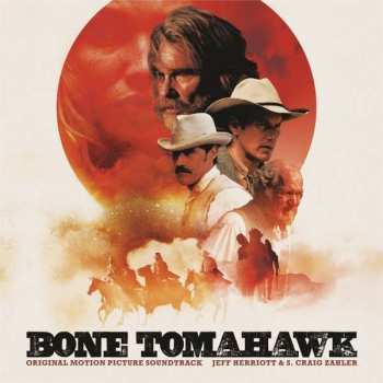 LP Jeff Herriott: Bone Tomahawk (Original Motion Picture Soundtrack) DLX | LTD | CLR