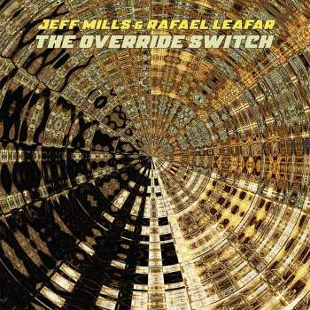 2LP Jeff Mills: The Override Switch